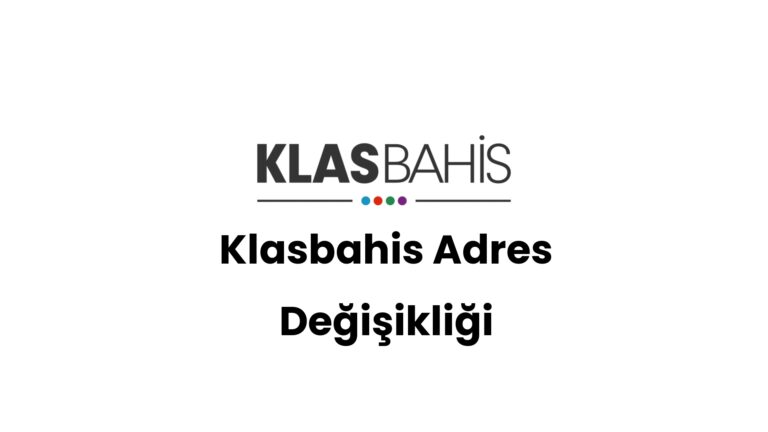 Klasbahis Adres Değişikliği
