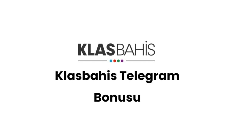 Klasbahis Telegram Bonusu